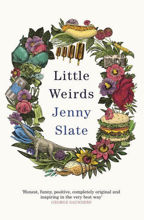 Boek 'Little Weirds' van Jenny Slate, omringd door een krans van diverse objecten, waaronder eten, bloemen en een dinosaurus.