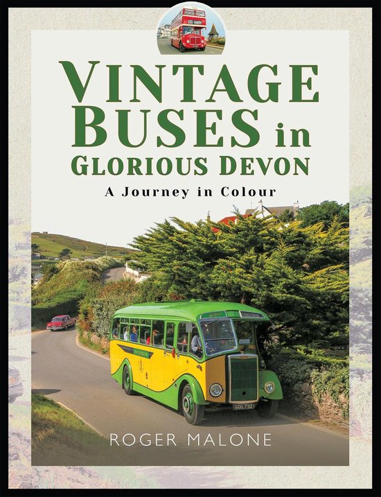 Vintage Buses in Glorious Devon - cover