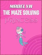 Madelyn the Maze Solving Princess