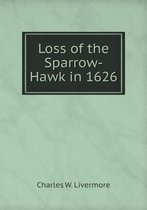 Loss of the Sparrow-Hawk in 1626