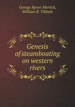 Genesis of steamboating on western rivers