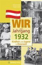 Kindheit und Jugend in Österreich: Wir vom Jahrgang 1932