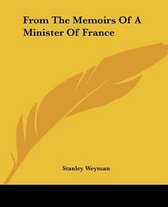 From The Memoirs Of A Minister Of France