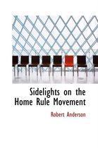 Sidelights on the Home Rule Movement