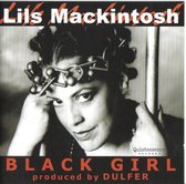 Lils Mackintosh - Black Girl