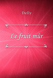 Le fruit mûr