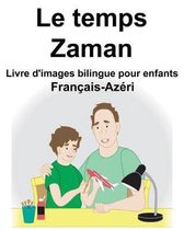 Fran ais-Az ri Le Temps/Zaman Livre d'Images Bilingue Pour Enfants