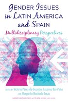 Critical Studies of Latinxs in the Americas 20 - Gender Issues in Latin America and Spain