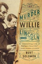 The John Hay Mysteries 1 - The Murder of Willie Lincoln