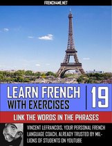 Learn French With Exercises - Link the Words in the Phrases - Vol 19