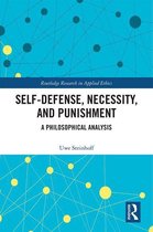 Routledge Research in Applied Ethics - Self-Defense, Necessity, and Punishment