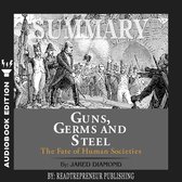 Summary of Guns, Germs, and Steel: The Fates of Human Societies by Jared Diamond