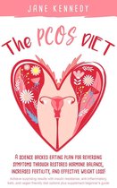 The PCOS Diet - A Science Backed Eating Plan for Reversing Symptoms Through Restored Hormone Balance, Increased Fertility, and Weight Loss! : Insulin Resistance, Anti-inflammatory, Keto, and Vegan