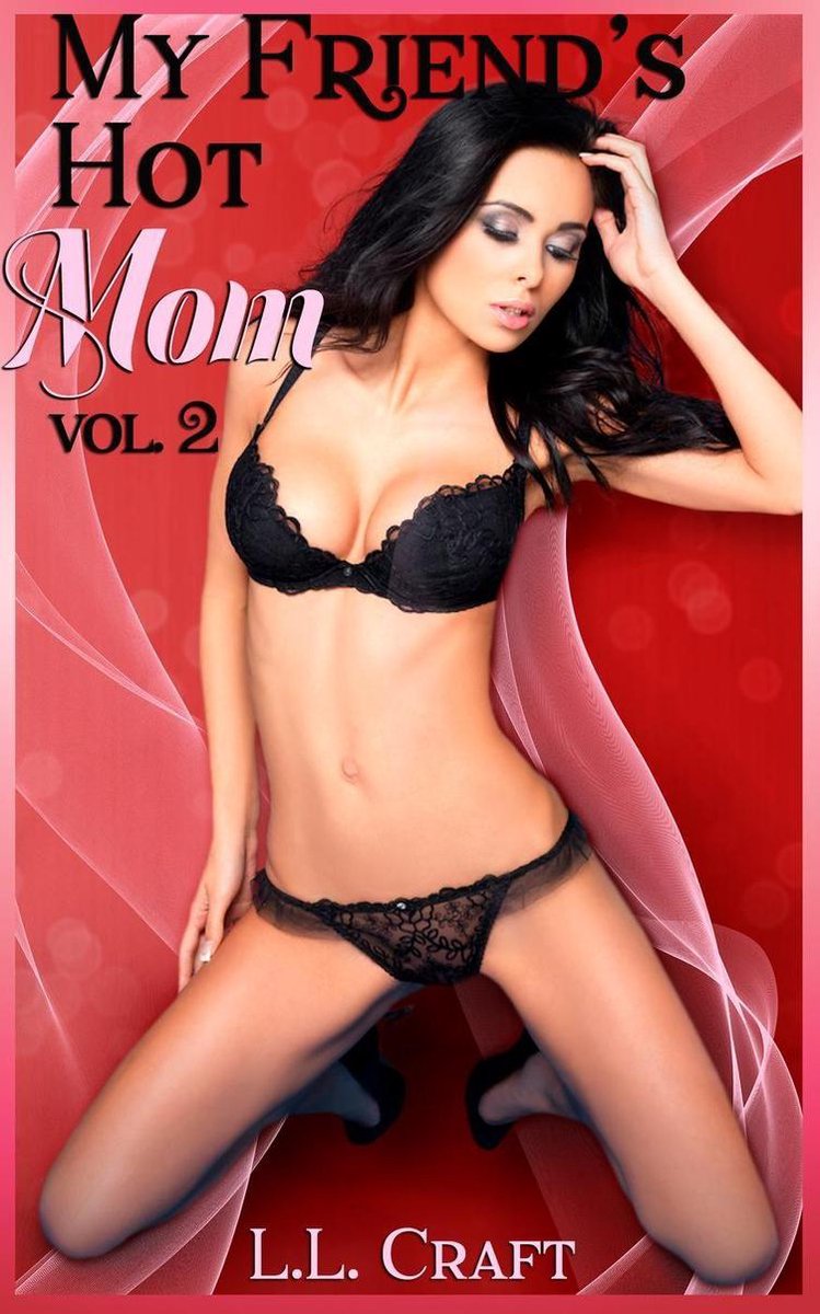My friend's Hot Mom 2 - My Friend's Hot Mom Vol 2(3 full length Milf  Stories) (ebook),... | bol.com