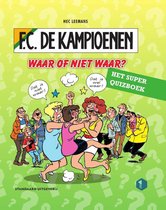 F.C. De Kampioenen - Waar of niet waar?