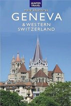Geneva, Lausanne, Fribourg & Western Switzerland Travel Adventures
