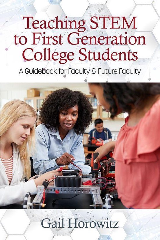 Teaching STEM to First Generation College Students (ebook), Gail ...