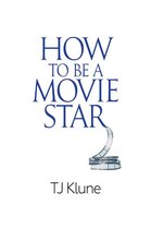 How to Be 2 - How to Be a Movie Star
