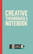 Creative Thumbnails Notebook