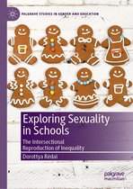 Palgrave Studies in Gender and Education - Exploring Sexuality in Schools
