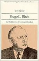 Hugo L. Black And The Dilemma Of American Liberalism