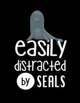 Easily Distracted By Seals
