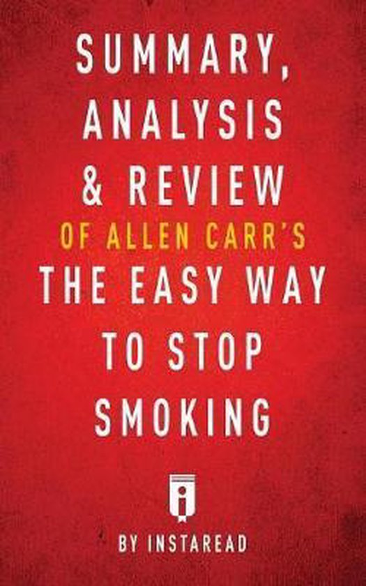 Summary, Analysis & Review of Allen Carr's The Easy Way to Stop Smoking