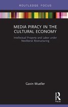 Routledge Focus on Digital Media and Culture- Media Piracy in the Cultural Economy