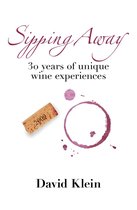 Sipping Away: 30 Years of Unique Wine Experiences