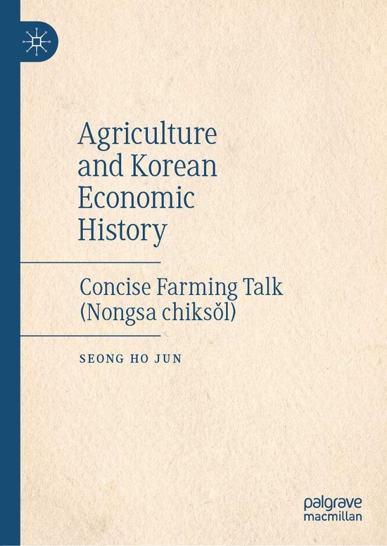 Agriculture and Korean Economic History (ebook), Seong Ho Jun