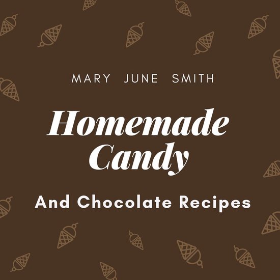 Homemade Candy and Chocolate Recipes - cover