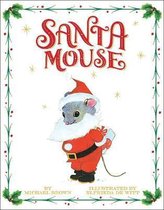 Santa Mouse A Santa Mouse Book