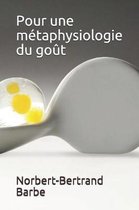Pour une metaphysiologie du gout