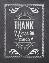 Thank You So Much: Teacher Appreciation Notebook - Plan Lessons, Daily To Do, and Priorities