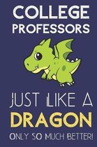 College Professors Just Like a Dragon Only So Much Better