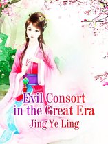 Volume 5 - Evil Consort in the Great Era