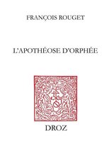 Travaux d'Humanisme et Renaissance - L'Apothéose d'Orphée
