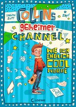 Collins geheimer Channel 1 - Collins geheimer Channel (Band 1) - Wie ich endlich cool wurde