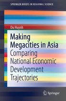 SpringerBriefs in Regional Science - Making Megacities in Asia