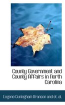 County Government and County Affairs in North Carolina