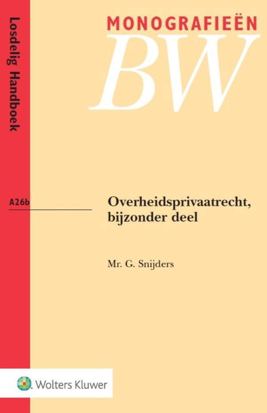 Monografieen BW A26b - Overheidsprivaatrecht, bijzonder deel - G. Snijders | Tiliboo-afrobeat.com