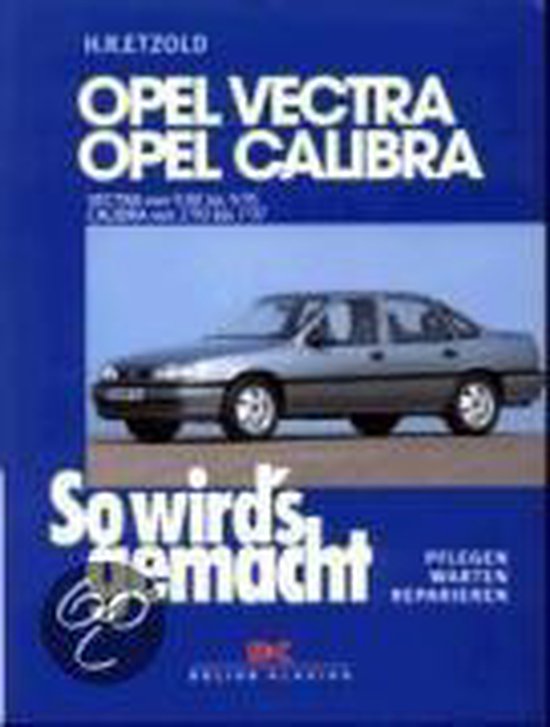 So wird's gemacht. Opel Vectra A / Opel Calibra
