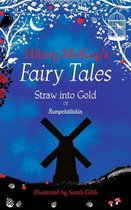 Hilary McKay's Fairy Tales 2 - Straw into Gold