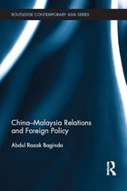 Routledge Contemporary Asia Series - China-Malaysia Relations and Foreign Policy