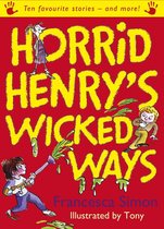 Horrid Henry 1 - Horrid Henry's Wicked Ways