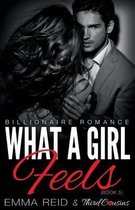 What A Girl Feels (Billionaire Romance) (Book 5)