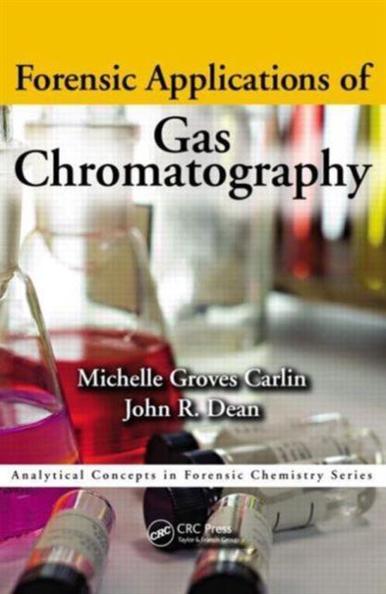 forensic-applications-of-gas-chromatography-9781466507548-michelle