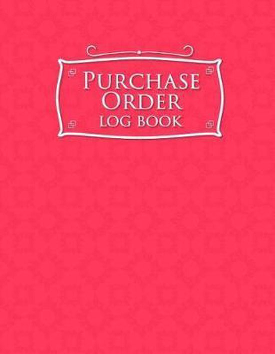 Purchase Order Log Book Purchase Order Log Book, Rogue Plus Publishing