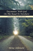 Encounter With God On The Road To Nowhere