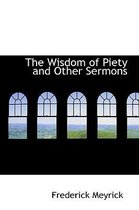 The Wisdom of Piety and Other Sermons
